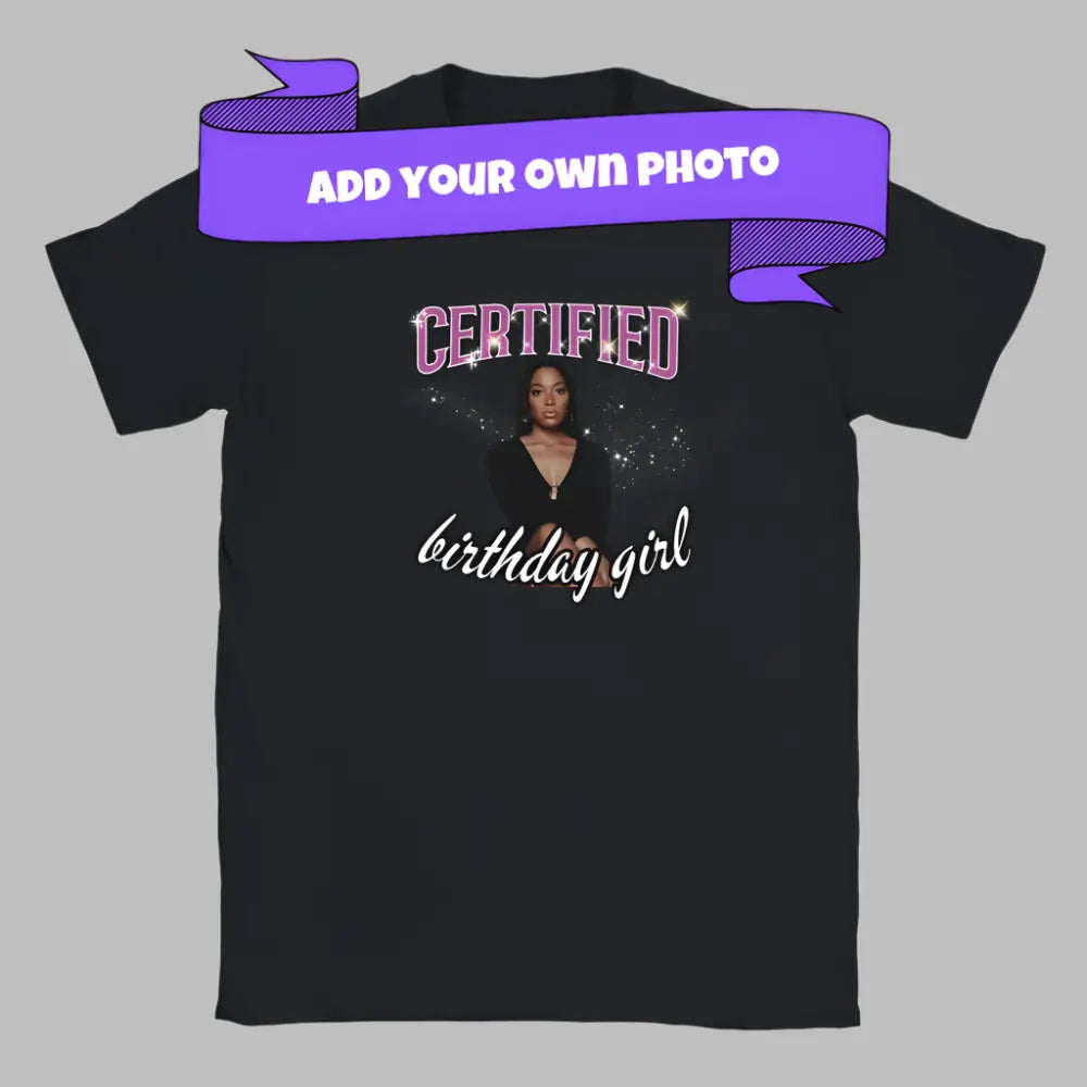 Certified Birthday Girl T-shirt